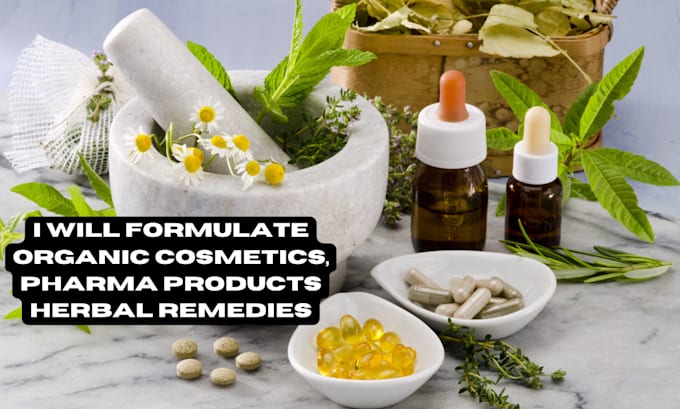 Gig Preview - Develop organic cosmetics, pharma products herbal remedies