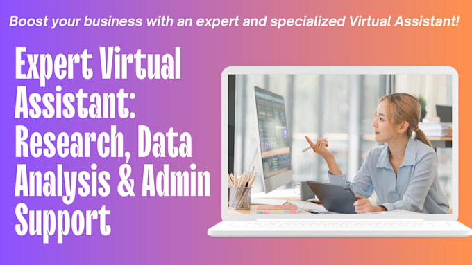 Gig Preview - Expert virtual assistant in research, data analysis admin