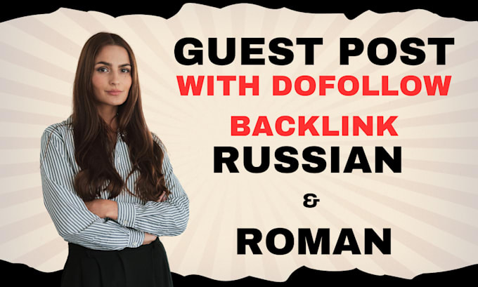 Gig Preview - Publish guest post on romina and russia blogs