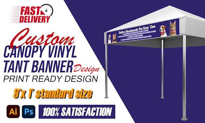 Gig Preview - Design custom canopy vinyl, tent banner or roll up banner