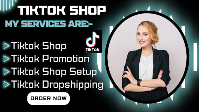 Gig Preview - Do tiktok shop, tiktok video ads tiktok shop promotion, tiktok shop dropshipping