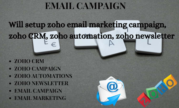 Gig Preview - Setup zoho email marketing campaign, zoho CRM, zoho automation, zoho newsletter