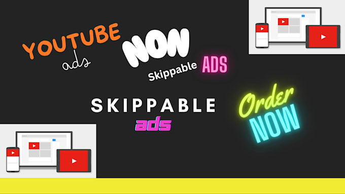 Bestseller - create youtube skippable ads and non skippable ads for you