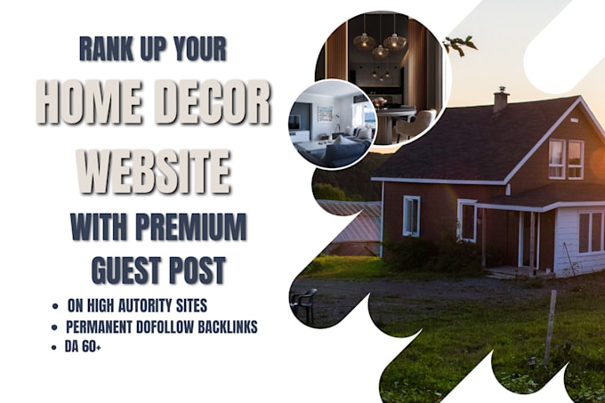 Gig Preview - Guest post on home decor, improvement, real estate blogs