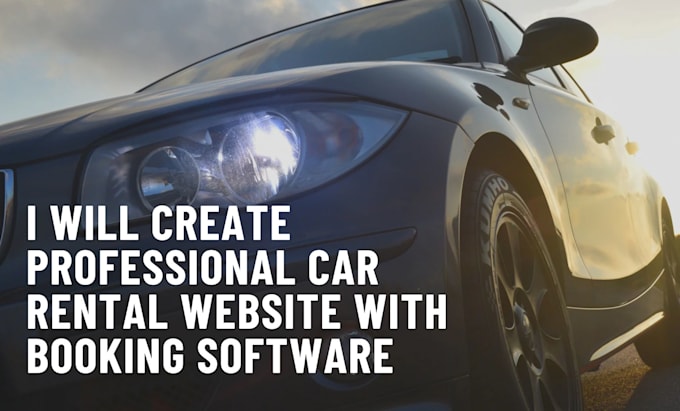 Gig Preview - Custom car rental booking software development