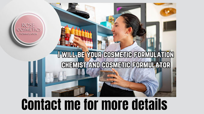 Gig Preview - Be your cosmetic formulation chemist and cosmetic formulator