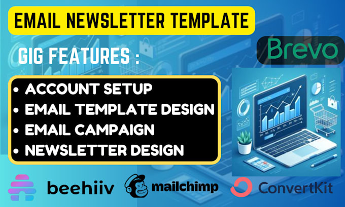 Gig Preview - Design email newsletter template on beehiiv brevo convertkit mailchimp klaviyo