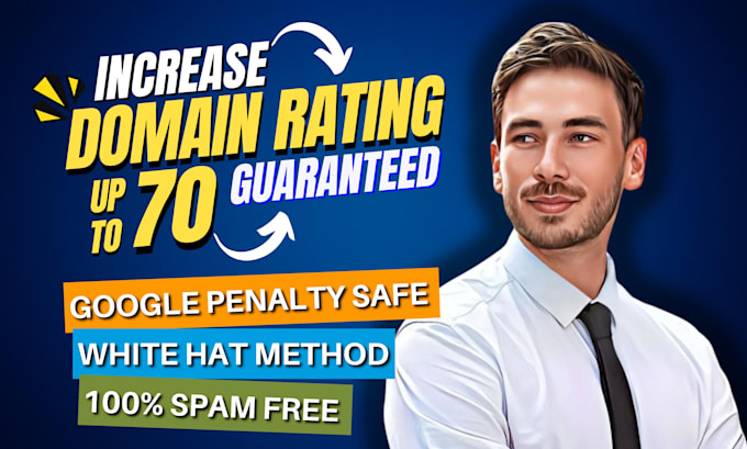 Gig Preview - Increase domain rating ahrefs DR by using white hat seo high quality backlinks