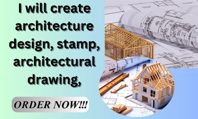 Gig Preview - Create architecture design, stamp, architectural drawing,