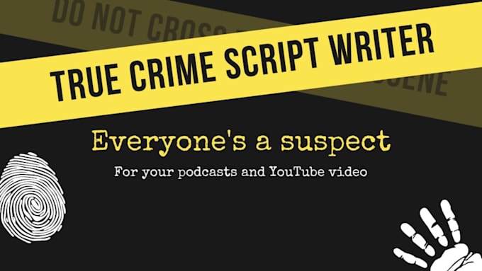 Gig Preview - Write true crime stories for your channel, podcast show script