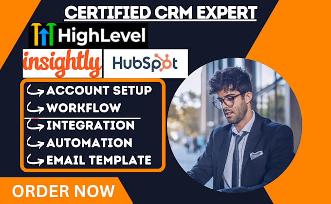 Gig Preview - Setup your gohighlevelcrm insightly hubspot keap automatiom integration workflow