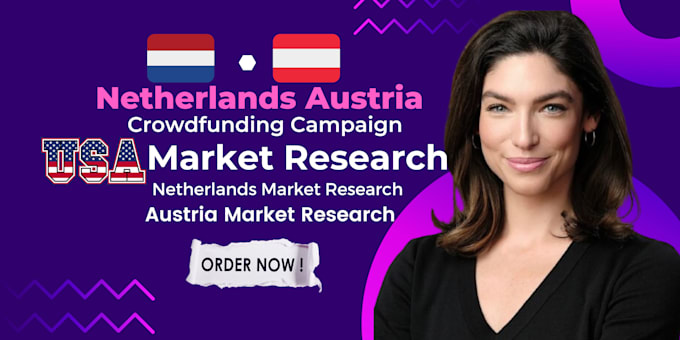 Gig Preview - Netherland crowdfunding campaign austria market research for USA market research