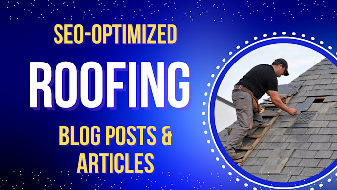 Gig Preview - Write roofing and gutter cleaning blogs and articles