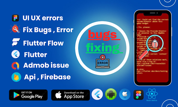 Gig Preview - Fix bugs and errors in your flutter app, react native app bugs ,fix flutter bugs