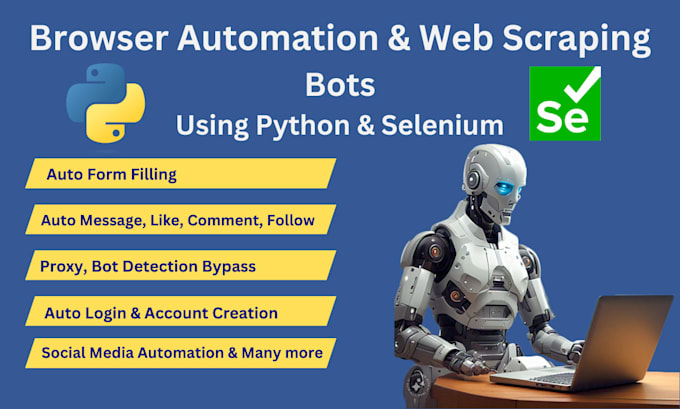 Gig Preview - Develop bots , do browser automations using python selenium