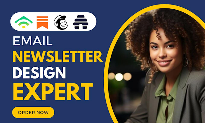 Gig Preview - Design beehiiv mailerlite mailchimp email newsletter klaviyo, kit email template