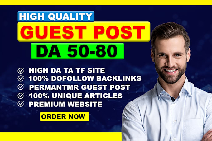 Gig Preview - Do high da SEO dofollow guest posting backlinks for fast google ranking