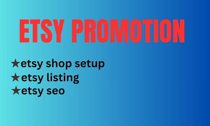 Gig Preview - Do shop setup,optimize your etsy seo listing to top rank