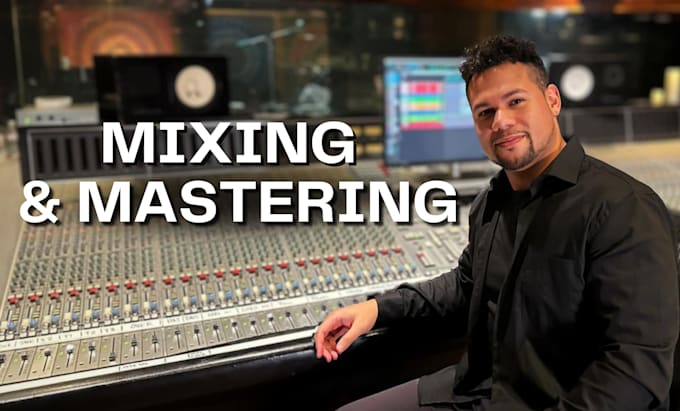 Gig Preview - Professionally mix and master your songs