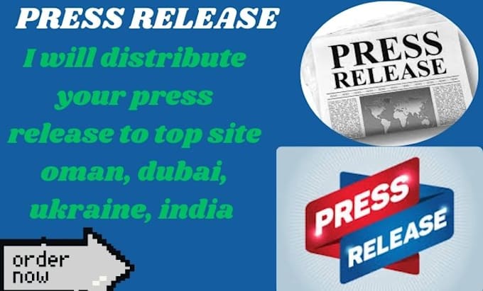 Gig Preview - Distribute your press release to top site oman, dubai, ukraine, india