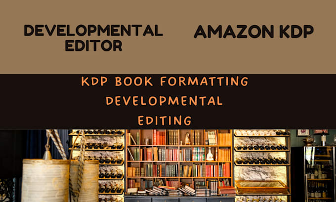 Gig Preview - Publish book and developmental edit for amazon book publishing book formatting