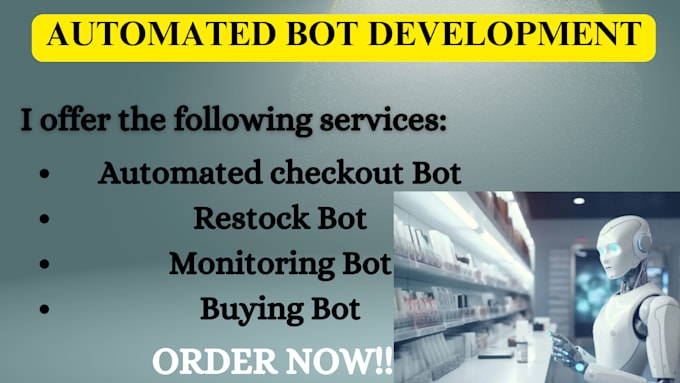 Gig Preview - Create automatically checkout bot, restock bot, monitoring bot, buying bot