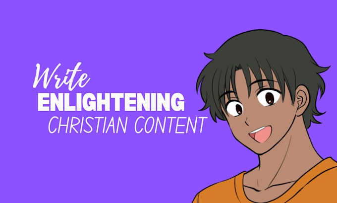 Gig Preview - Write enlightening christian content for you