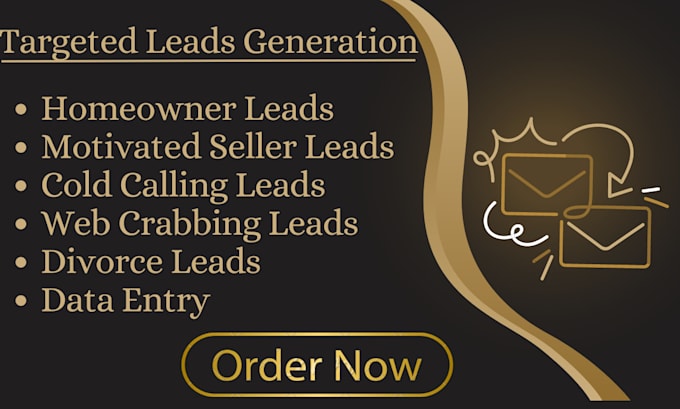 Gig Preview - Generate homeowner motivated seller cold calling web crabbing sales closer leads