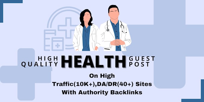 Gig Preview - Publish your health guest post on high da, DR, and high authority sites