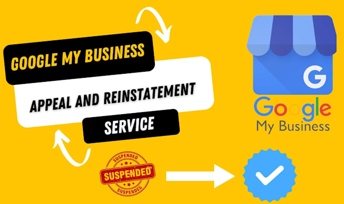 Gig Preview - Appeal and reinstate your suspended google my business site