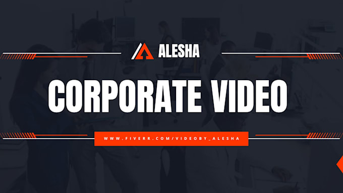 Gig Preview - Create explainer and corporate videos professionally