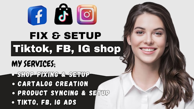 Gig Preview - Setup or fix tiktok shop, facebook shop, tiktok ads, fb ads, shopify marketing