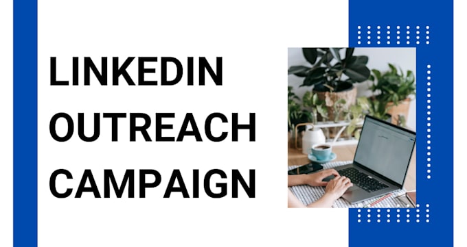 Gig Preview - Linkedin outreach campaign and automation with   expandi io taplio with report