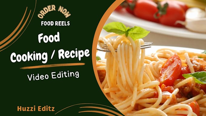 Gig Preview - Edit cooking video, food reels, recipe reels