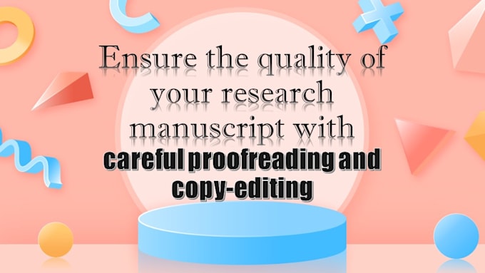 Gig Preview - Proofread and copy edit your research manuscript