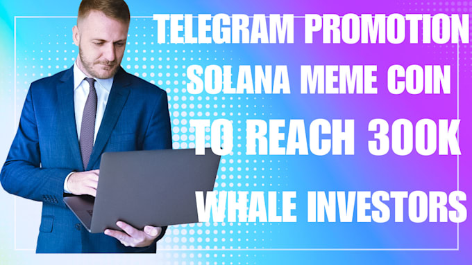 Gig Preview - Telegram promotion, solana meme coin promotion to reach 300k whale investors