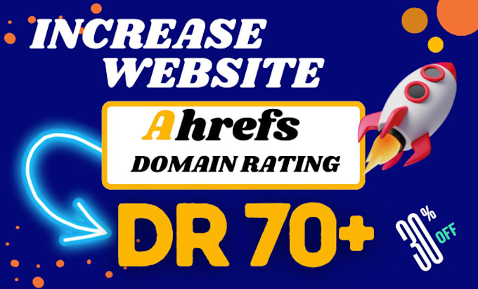 Gig Preview - Increase ahrefs domain rating DR 70 plus