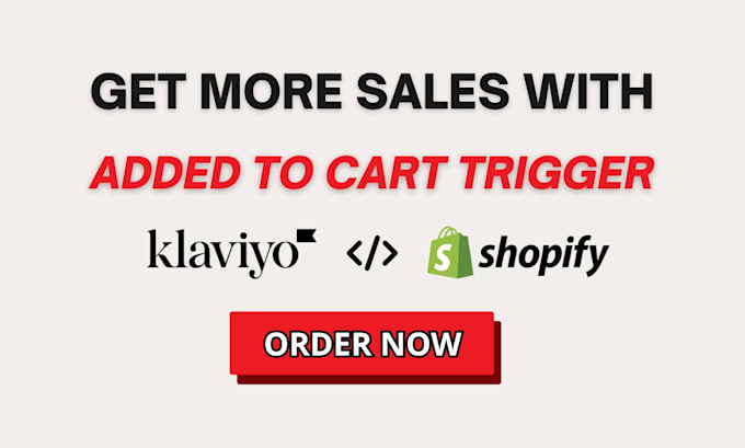 Gig Preview - Set up klaviyo abandoned cart flow shopify add to cart trigger email integration