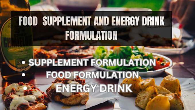 Gig Preview - Formulate food products, energy drinks, and nutritional supplements