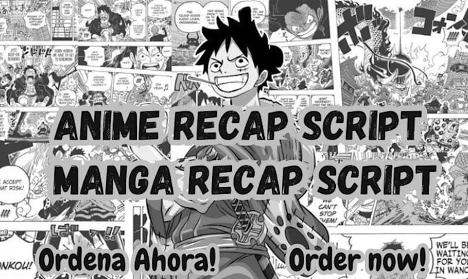 Gig Preview - Write best manga, anime recap script for youtube channel in english and spanish