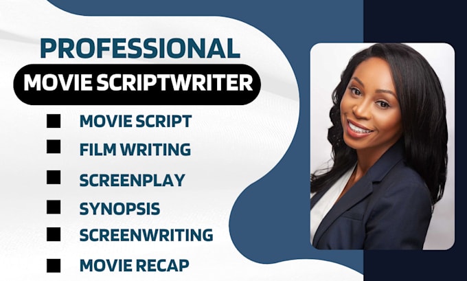 Gig Preview - Be your movie script writer, scriptwriting, screenplay, script writing, film