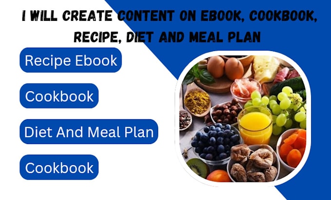 Gig Preview - Create quality cook book, ebook, and food recipes for you