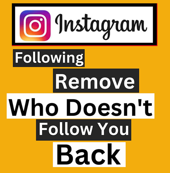 Gig Preview - Unfollow instagram following , who does not follow you back