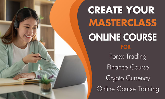 Bestseller - create masterclass online course content for finance, forex, and crypto