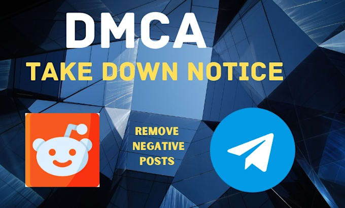 Gig Preview - Takedown infringing copyright content from telegram reddit by dmca law