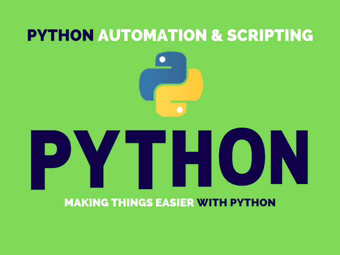 Gig Preview - Develop python bots write python scripts for automation, web scraping and data