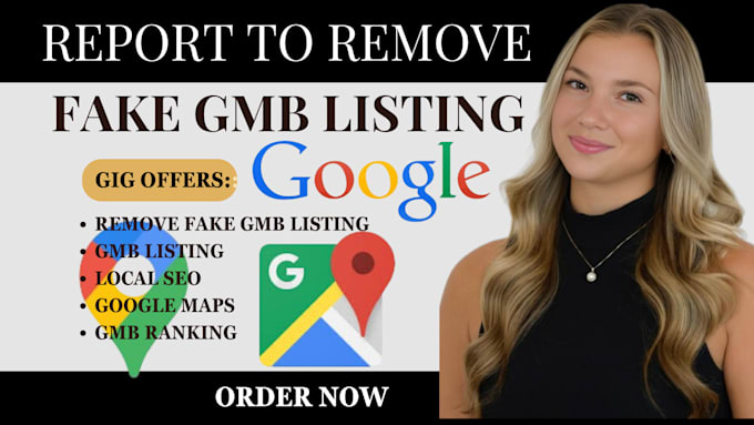 Gig Preview - Report to remove fake duplicate gmb listing in google my business account