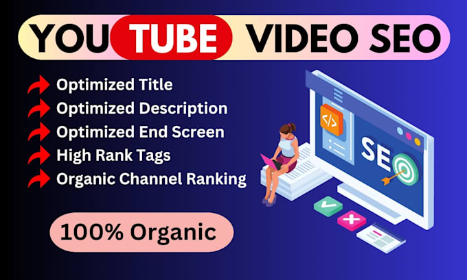 Gig Preview - Optimize your youtube channel and videos organically by SEO