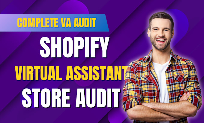 Gig Preview - Manage shopify store audit, virtual assistant, improve shopify website traffic