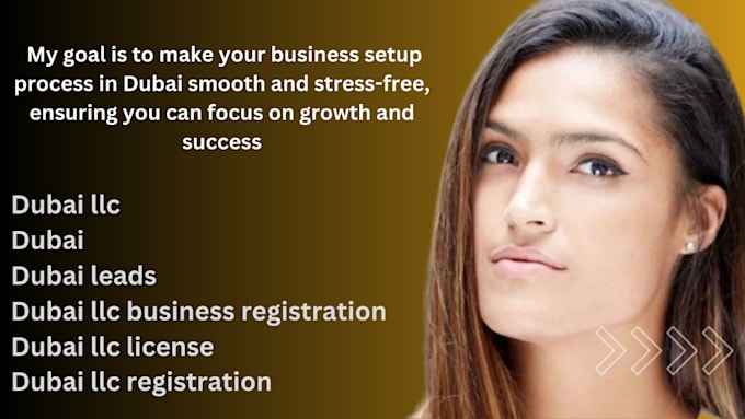 Gig Preview - Do dubai llc registration dubai llc business registration and dubai leads